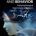 Epigenetics and Behavior: Exploring Biological Determinants of Behavior