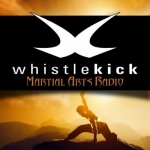 whistlekick Martial Arts Radio - Podcast about Karate, Taekwondo, Kung Fu, Capoeira, FMA - Interviews, Training Advice, Stori