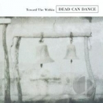 Toward the Within by Dead Can Dance