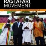 The Rastafari Movement: A North American and Caribbean Perspective