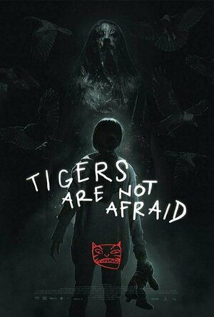 Tigers are Not Afraid (2017)