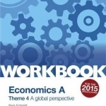 Edexcel A Level Economics Theme 4 Workbook: A Global Perspective