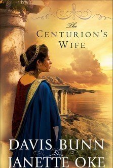 The Centurion&#039;s Wife (Acts of Faith, #1)