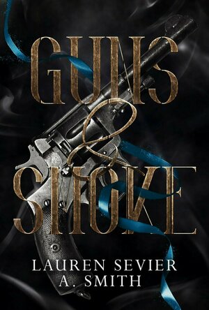 Guns &amp; Smoke (The Fool&#039;s Adventure #1)