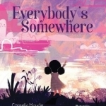 Everybody's Somewhere