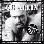 Suicide Sessions/Anti-Social Personality Disorder: Live by GG Allin