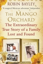 The Mango Orchard: Travelling Back to the Secret Heart