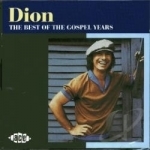 Best of the Gospel Years by Dion