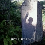 Have a Little Faith by Al Soucy
