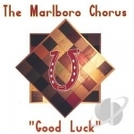 Good Luck by Marlboro Chorus