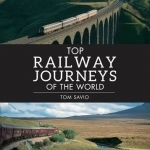 Top railway journeys of the world