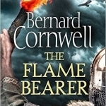 The Flame Bearer (the Last Kingdom Series, Book 10)