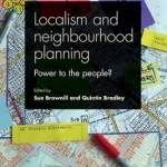 Localism and Neighbourhood Planning: Power to the People?