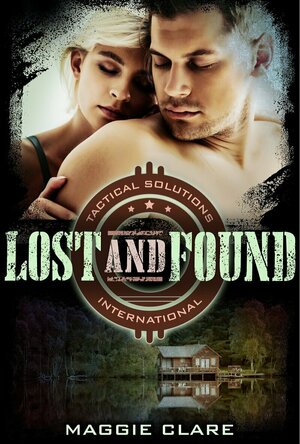 Lost and Found (Tactical Solutions International #3)