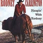 Hangin&#039; with Rodney by Rodney Carrington
