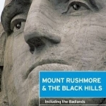 Moon Mount Rushmore &amp; the Black Hills: Including the Badlands