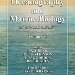 Oceanography and Marine Biology: An Annual Review: Volume 50