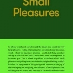 Small Pleasures