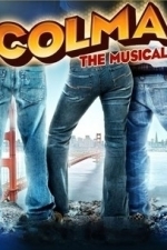 Colma: The Musical (2006)