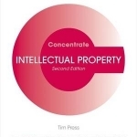 Intellectual Property Law Concentrate: Law Revision and Study Guide