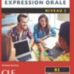 Expression orale (Coll. Compétences) - Niveau 3 (B2) book &amp; CD
