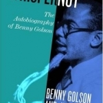 Whisper Not: The Autobiography of Benny Golson