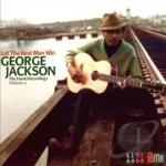 Let the Best Man Win: The Fame Recordings, Vol. 2 by George Jackson