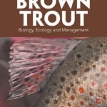 Brown Trout: Biology, Ecology and Management