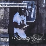 Universally Yours... by DR Universal