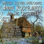 Much Loved Melodies by Andre Kostelanetz &amp; His Orchestra