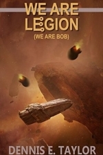 We Are Legion (We Are Bob): Bobiverse, Book 1