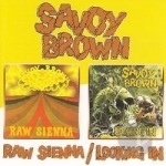 Raw Sienna/Looking In by Savoy Brown