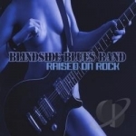 Raised On Rock by Blindside Blues Band