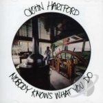Nobody Knows What You Do by John Hartford