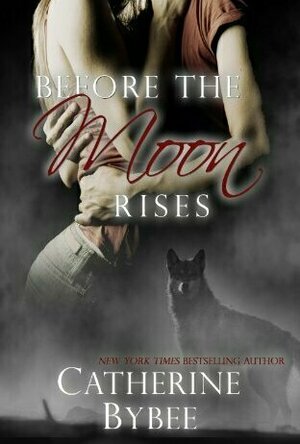 Before The Moon Rises (Ritter Werewolves, #1)