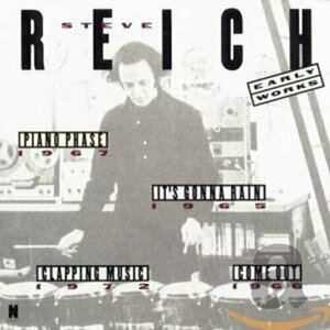 Early Works by Steve Reich