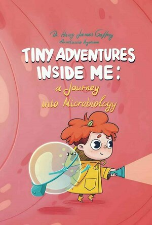 Tiny Adventures Inside Me: A Journey into Microbiology