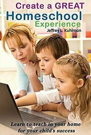 Create a Great Homeschool Experience: Learn to teach in your home for your child&#039;s success