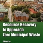 Resource Recovery to Approach Zero Municipal Waste