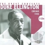 Great Concerts: Chicago 1946 by Duke Ellington