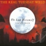 Last Werewolf by The Real Tuesday Weld