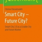 Smart City - Future City?: Smart City 2.0 as a Livable City and Future Market: 2016