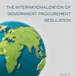 The Internationalization of Government Procurement Regulation