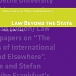 Law Beyond the State: Pasts and Futures
