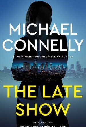 The Late Show (Renée Ballard, #1)