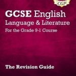 New GCSE English Language and Literature Revision Guide - For the Grade 9-1 Courses