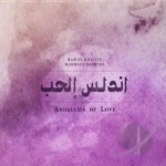 Andalusia of Love by Marcel Khalife