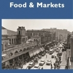 Food and Markets: Proceedings of the Oxford Symposium on Food and Cookery 2014