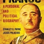 Franco: A Personal and Political Biography