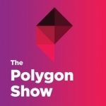 The Polygon Show